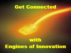 Get Connected with Engines of Innovation Get Connected with Engines of Innovation