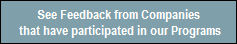 See Feedback from Companies that have participated in our Programs See Feedback from Companies that have participated in our Programs